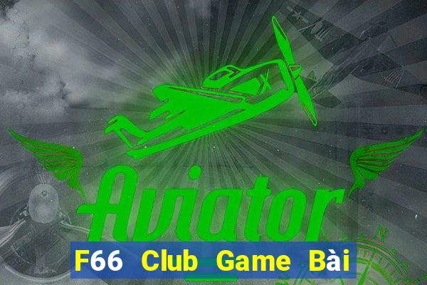 F66 Club Game Bài Tiến Lên