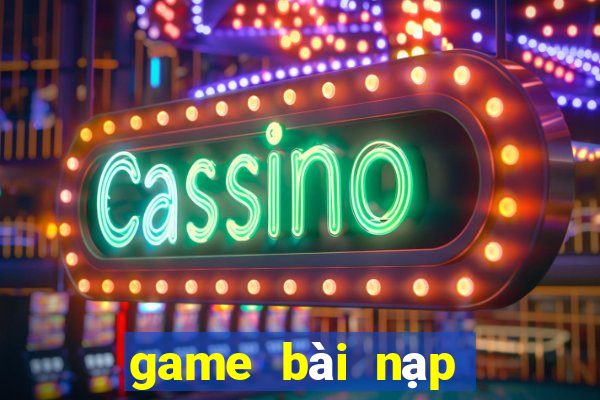 game bài nạp thẻ garena