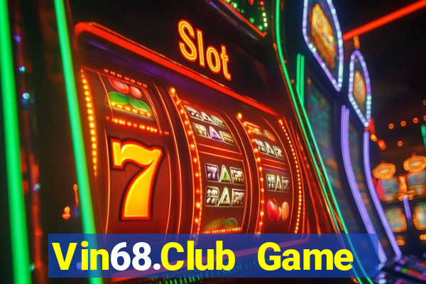 Vin68.Club Game Bài Slot Đổi Thưởng