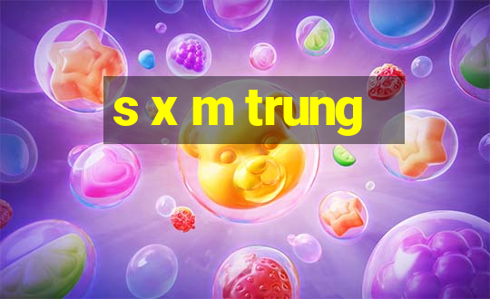 s x m trung