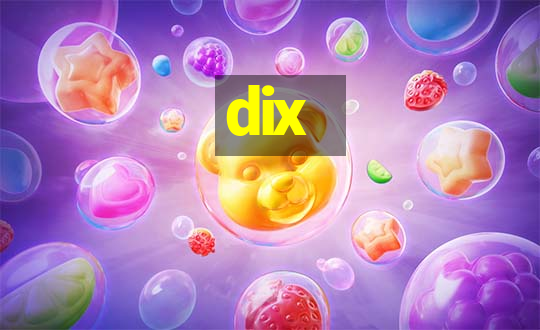 dix