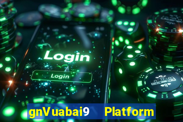 gnVuabai9  Platform chính thức