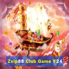 Zvip88 Club Game Y24