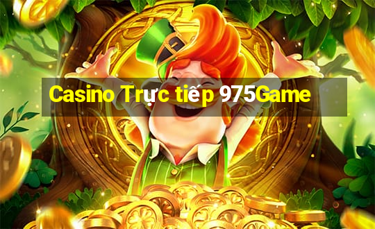 Casino Trực tiếp 975Game