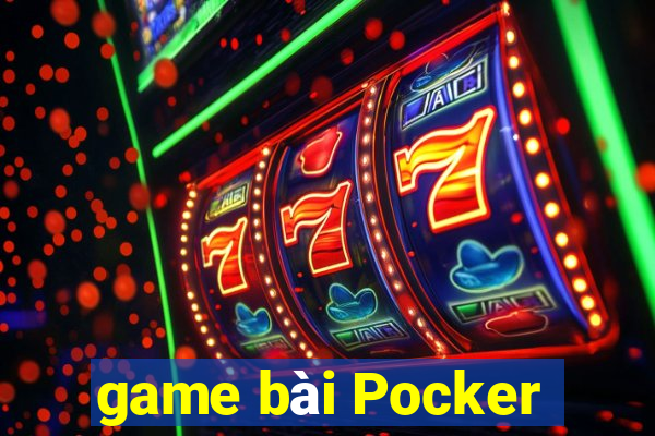 game bài Pocker