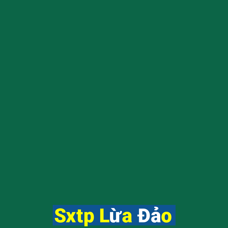 Sxtp Lừa Đảo