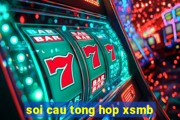 soi cau tong hop xsmb