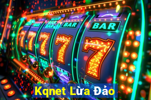 Kqnet Lừa Đảo