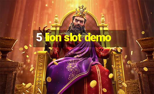 5 lion slot demo