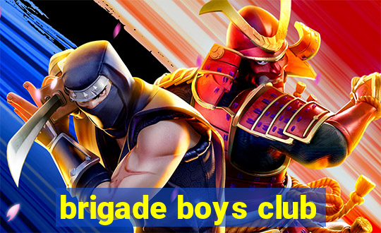 brigade boys club