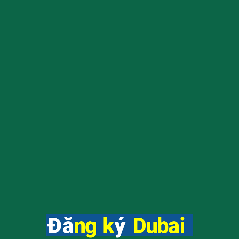 Đăng ký Dubai