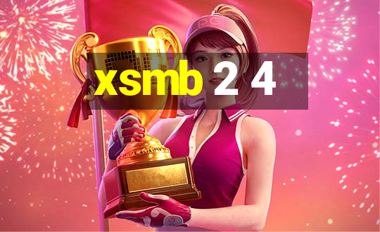 xsmb 2 4