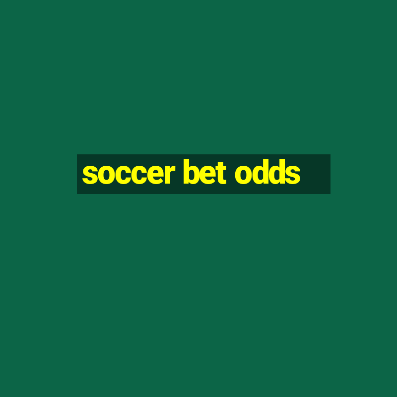 soccer bet odds