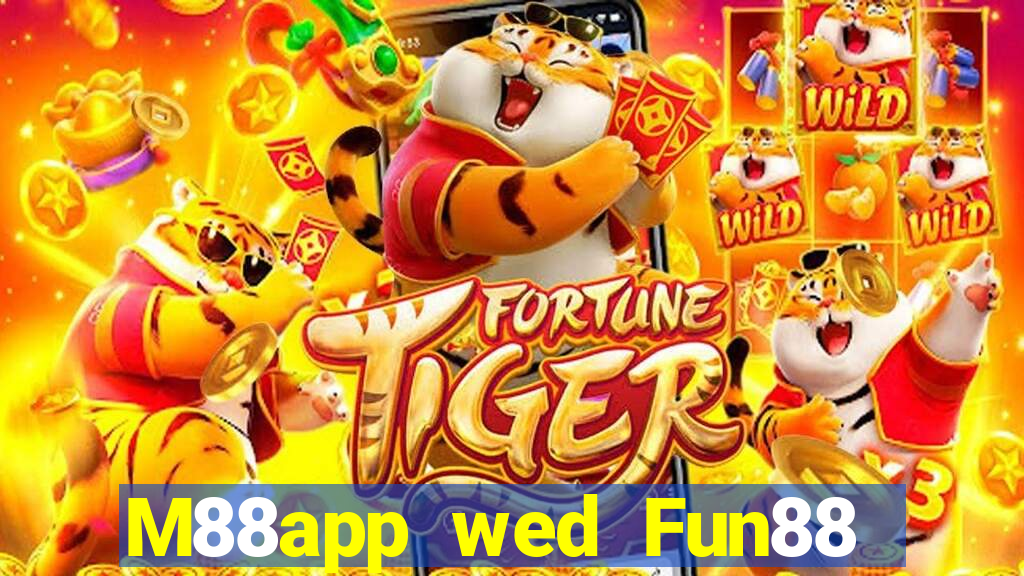 M88app wed Fun88 người chơi lớn