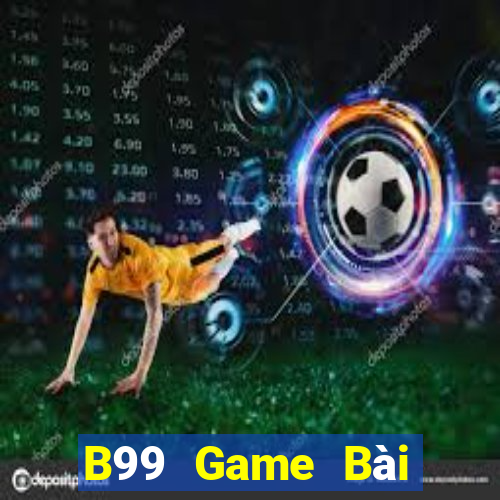 B99 Game Bài Khuyến Mãi