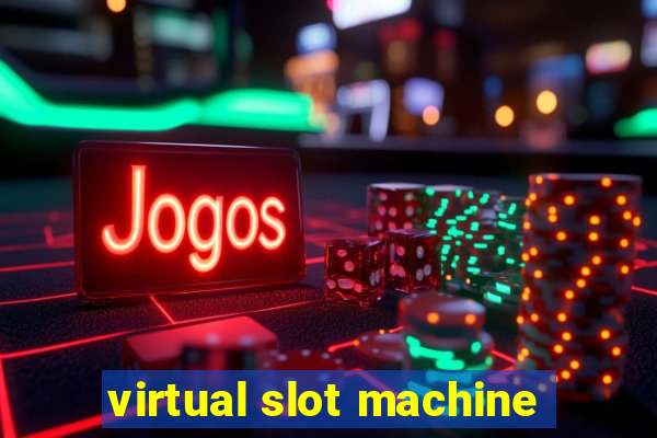 virtual slot machine