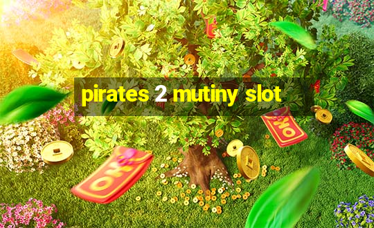 pirates 2 mutiny slot