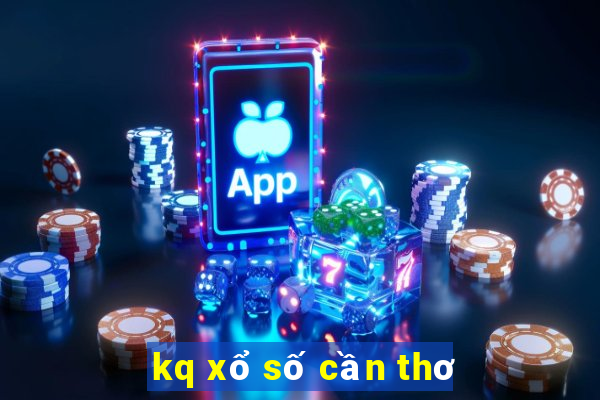 kq xổ số cần thơ