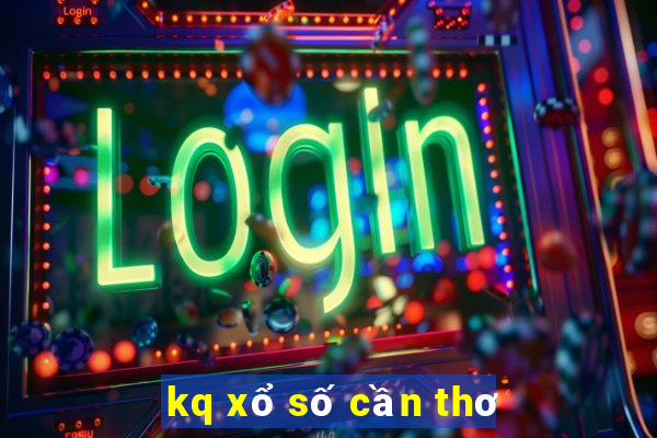 kq xổ số cần thơ