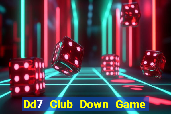 Dd7 Club Down Game Bài Vui