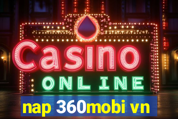 nap 360mobi vn