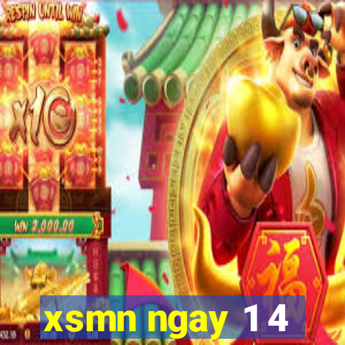 xsmn ngay 1 4