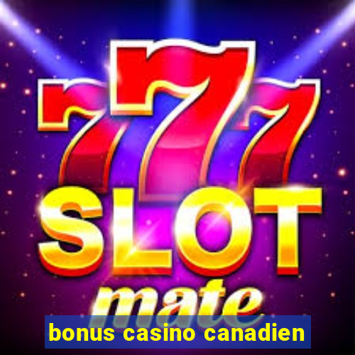 bonus casino canadien