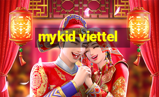 mykid viettel