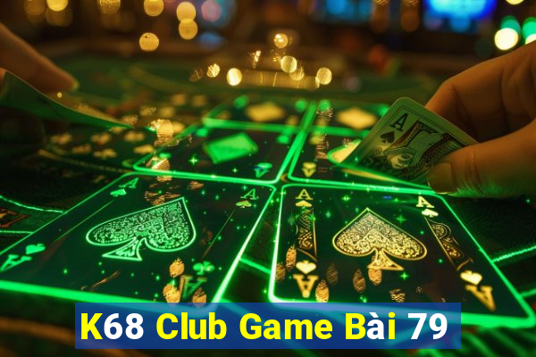 K68 Club Game Bài 79