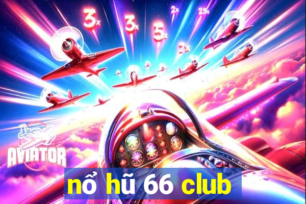 nổ hũ 66 club