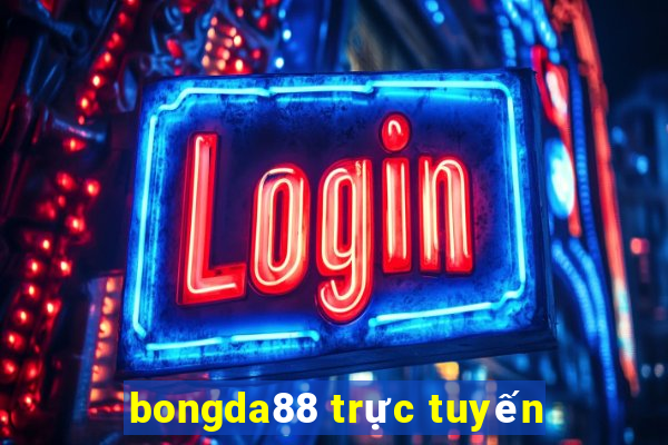 bongda88 trực tuyến