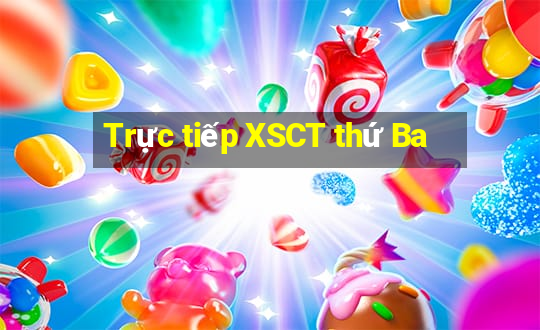 Trực tiếp XSCT thứ Ba