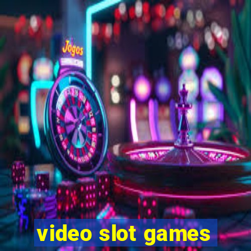 video slot games