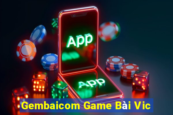 Gembaicom Game Bài Vic