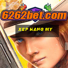 xep hang my