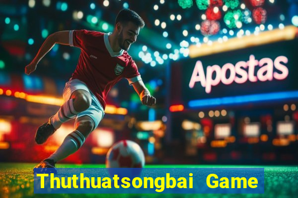 Thuthuatsongbai Game Bài Pc