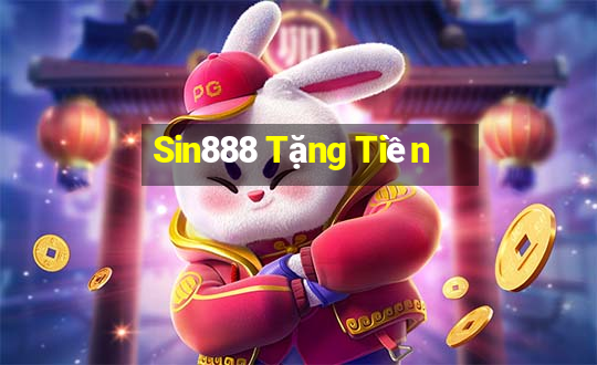 Sin888 Tặng Tiền