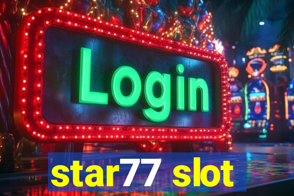 star77 slot