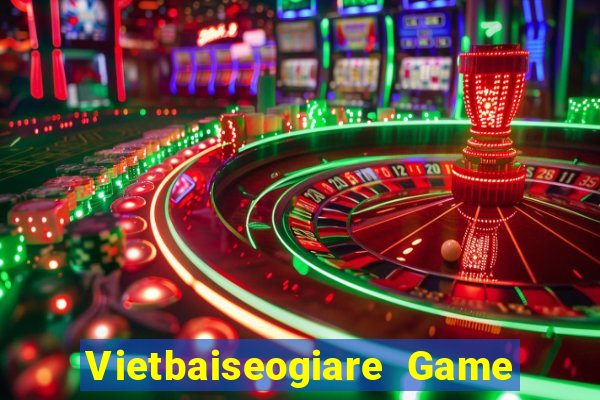 Vietbaiseogiare Game Bài Cào