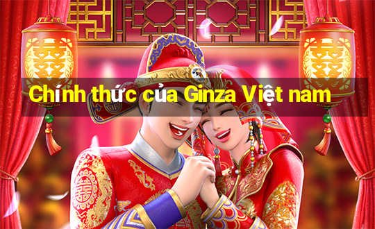 Chính thức của Ginza Việt nam