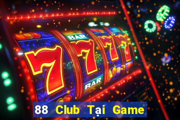 88 Club Tại Game Bài B52 Đổi Thưởng