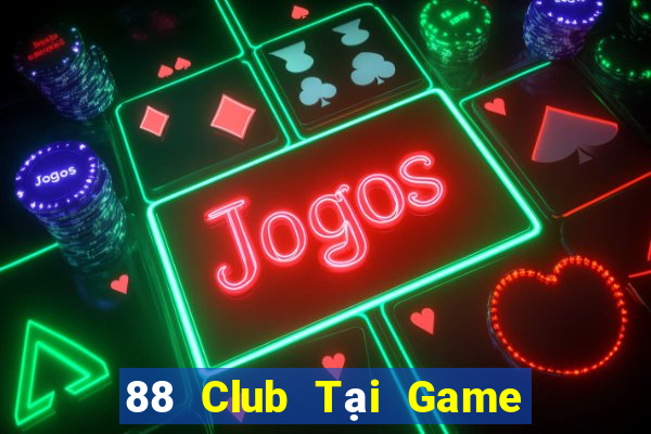 88 Club Tại Game Bài B52 Đổi Thưởng