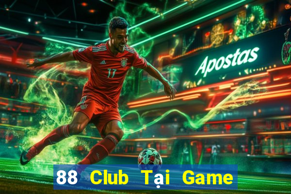 88 Club Tại Game Bài B52 Đổi Thưởng