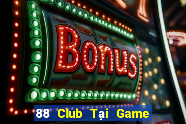 88 Club Tại Game Bài B52 Đổi Thưởng