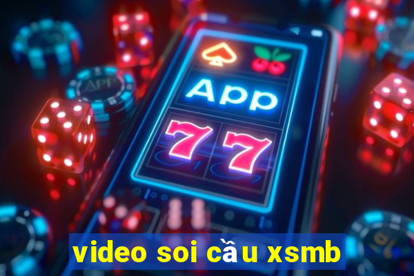 video soi cầu xsmb