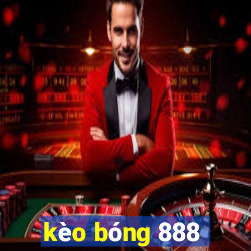 kèo bóng 888