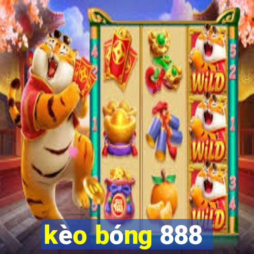 kèo bóng 888