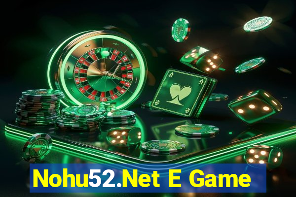 Nohu52.Net E Game