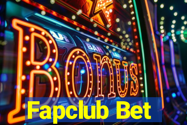 Fapclub Bet