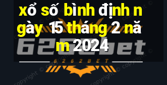 xổ số bình định ngày 15 tháng 2 năm 2024